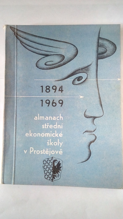 Almanach střední ekonomické školy v Prostějově 1894-1969