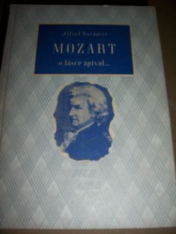 Mozart o lásce zpíval...