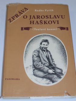 Zpráva o Jaroslavu Haškovi