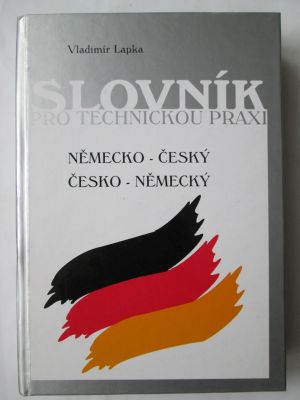Slovník pro technickou praxi německo-český, česko-německý