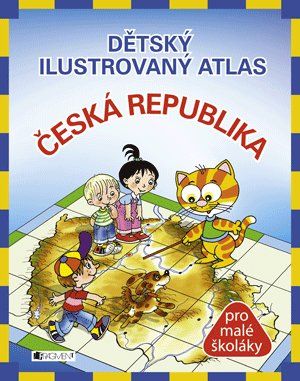 Dětský ilustrovaný atlas - Česká republika