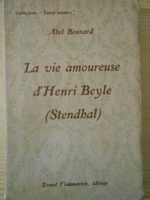 La vie amoureuse d'Henri Beyle (Stendhal)