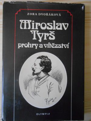 Miroslav Tyrš - prohry a vítězství