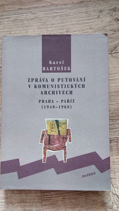 Zpráva o putování v komunistických archivech, Praha-Paříž 1948-1968