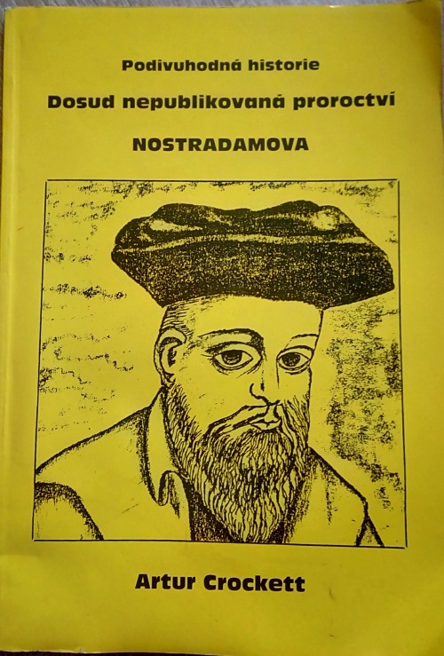 Podivuhodná historie dosud nepublikovaného proroctví Nostradamova