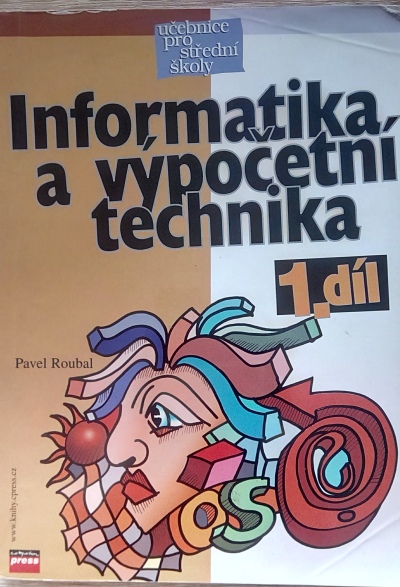 Informatika a výpočetní technika, 1. díl 