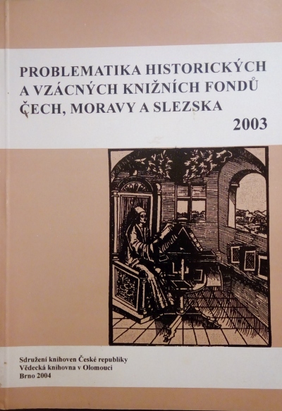 Problematika historických a vzácných knižních fondů Čech, Moravy a Slezska 2003