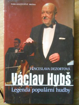 Václav Hybš - Legenda populární hudby