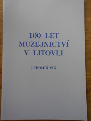 100 let muzejnictví v Litovli