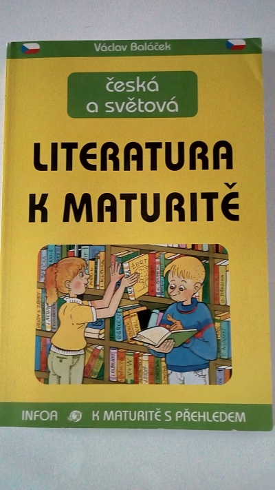 Literatura k maturitě -  česká a světová