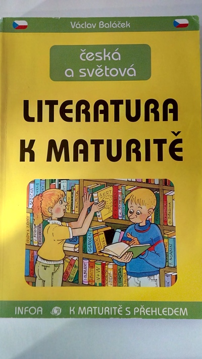 Literatura k maturitě -  česká a světová