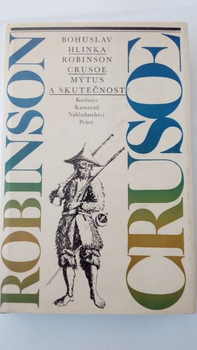 Robinson Crusoe - mýtus a skutečnost