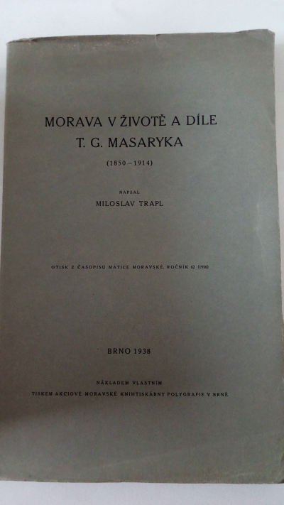 Morava v životě a díle T. G. Masaryka (1850-1914)