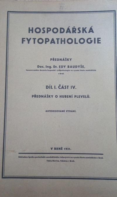 Hospodářská fytopathologie, díl I, část IV. - Přednášky o hubení plevelů