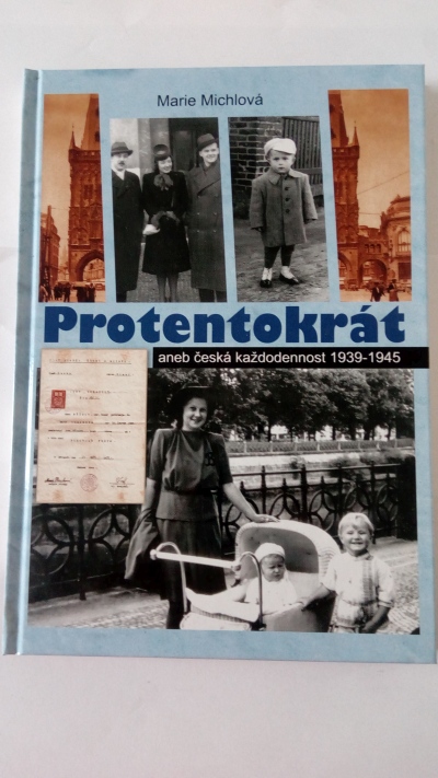 Protentokrát aneb česká každodennost 1939-1945