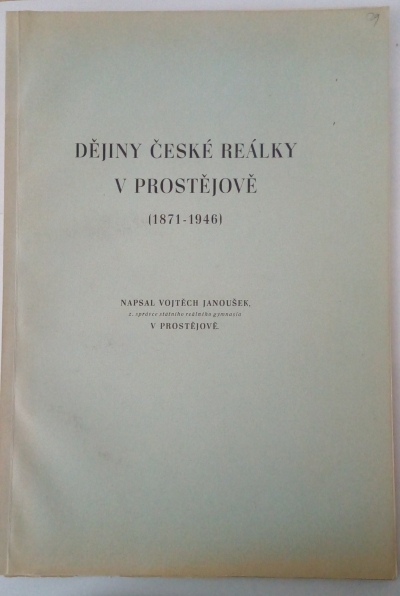 Dějiny české reálky v Prostějově 1871-1946