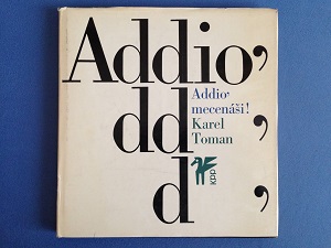 Addio´ mecenáši!