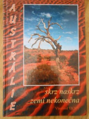 Austrálie - skrz naskrz zemí nekonečna