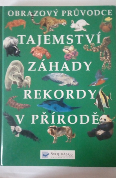 Tajemství, záhady, rekordy v přírodě