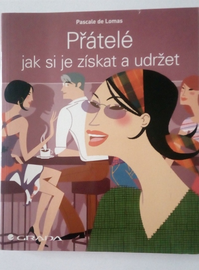 Přátelé jak si je získat a udržet