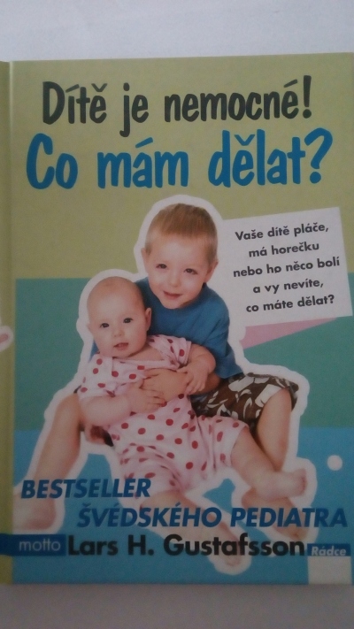 Dítě je nemocné! Co mám dělat?