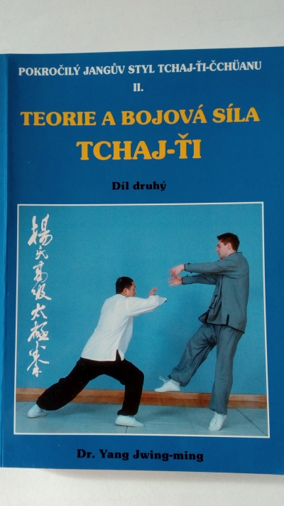 Teorie a bojová síla Tchaj-ťi, díl druhý