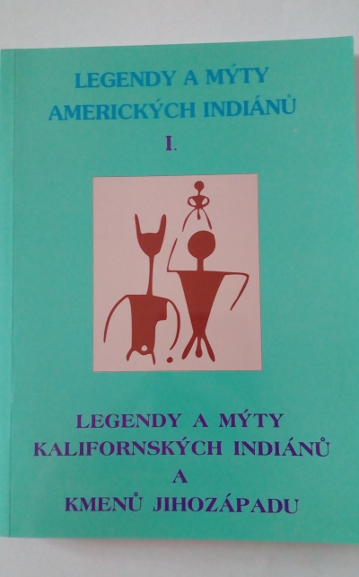 Legendy a mýty kaliforských indiánů a kmenu jihozápadu I.