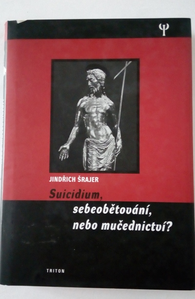 Suicidium, sebeobětování, nebo mučednictví?