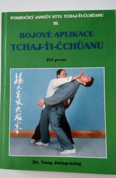 Bojové aplikace Tchaj-Ťi-Čchüanu, díl první