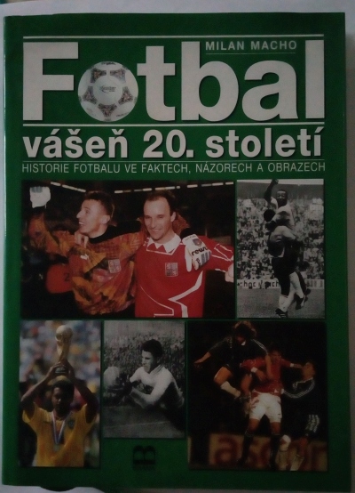 Fotbal – vášeň 20. století