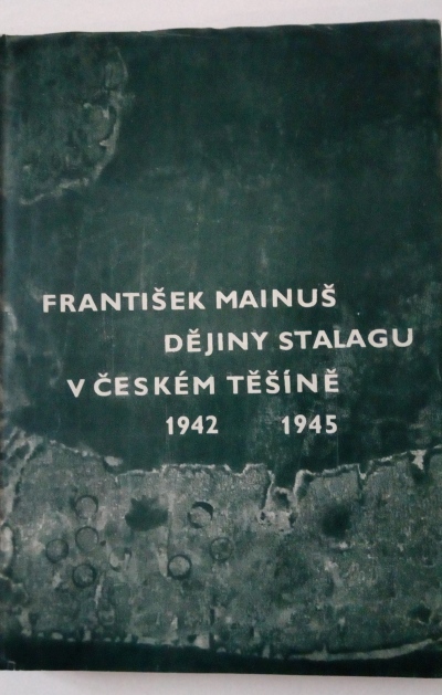 Dějiny Stalagu v Českém Těšíně 1942 – 1945