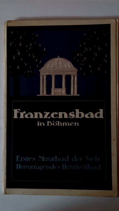 Der Weltkurort Franzensbad in wort und bild