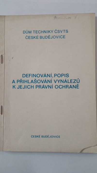 Definování, popis a přihlašování vynálezů k jejich právní ochraně