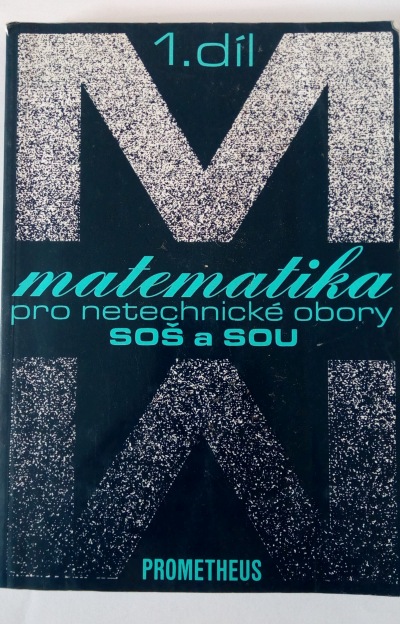 Matematika pro netechnické obory SOŠ a SOU, 1. díl