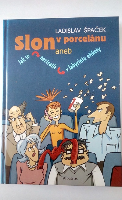 Slon v porcelánu aneb Jak se neztratit v labyrintu etikety
