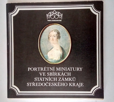 Portrétní miniatury ve sbírkách státních zámků středočeského kraje