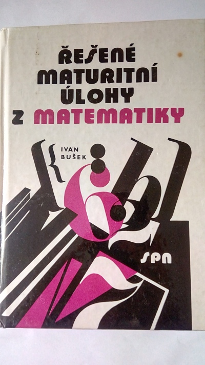 Řešené maturitní úlohy z matematiky