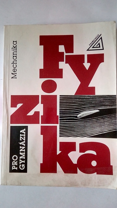 Fyzika pro gymnázia – Mechanika