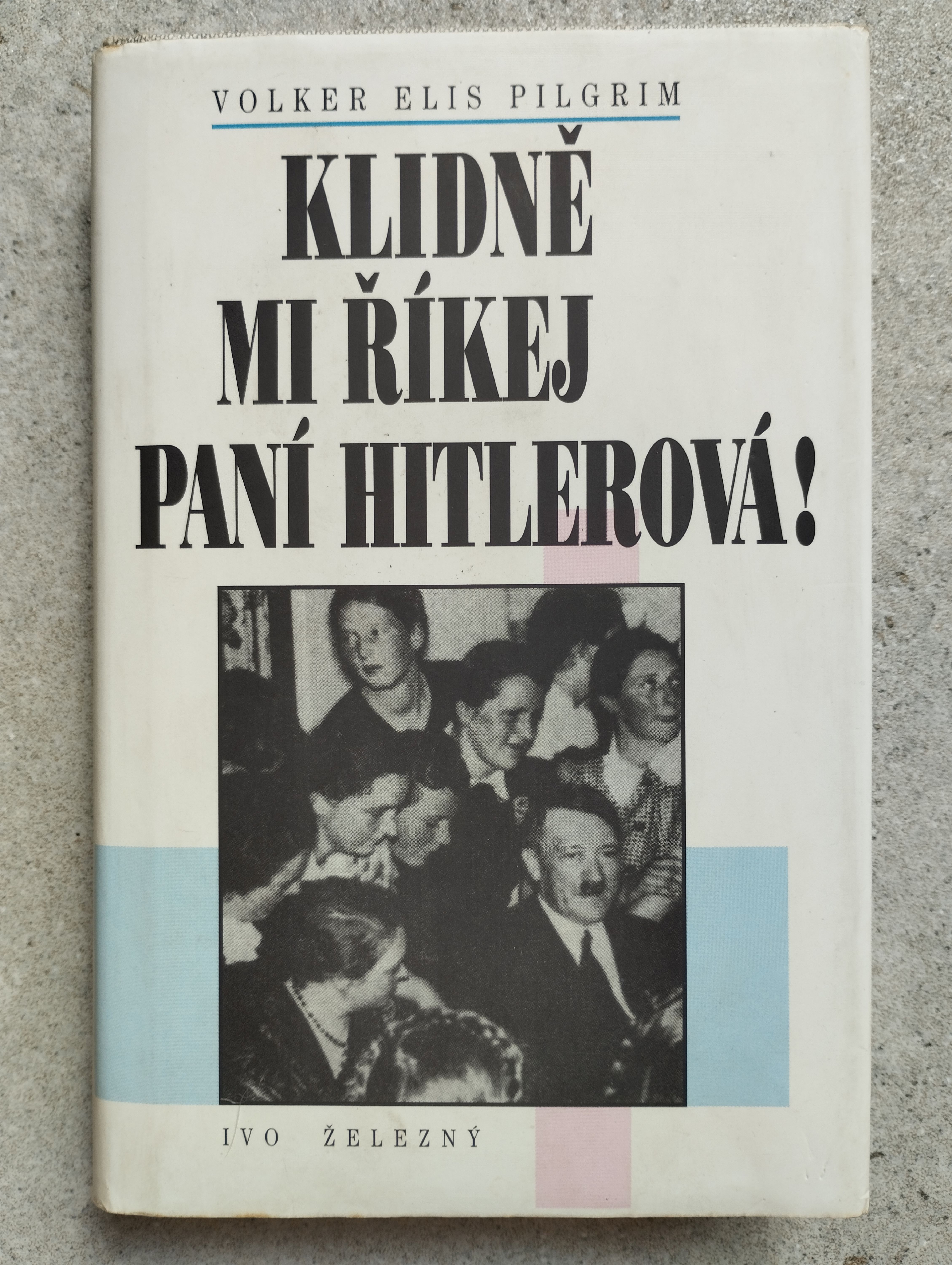 Klidně mi říkej paní Hitlerová!
