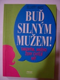 Buď silným mužem
