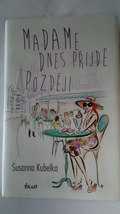 Madame dnes přijde později
