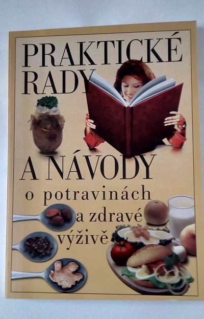 Praktické rady a návody o potravinách a zdravé výživě