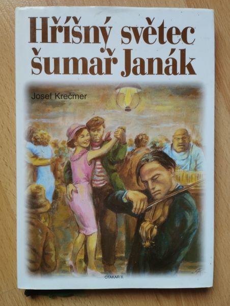 Hříšný světec šumař Janák