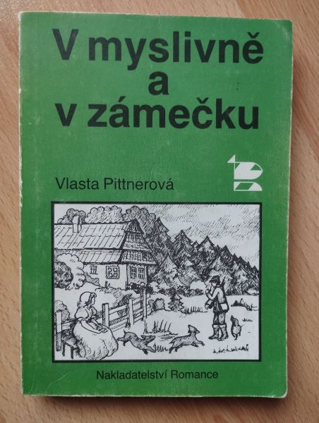 V myslivně a v zámečku