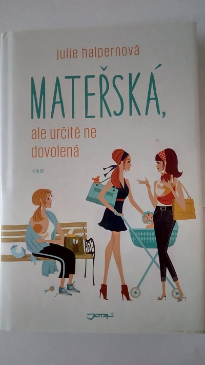 Mateřská, ale určitě ne dovolená