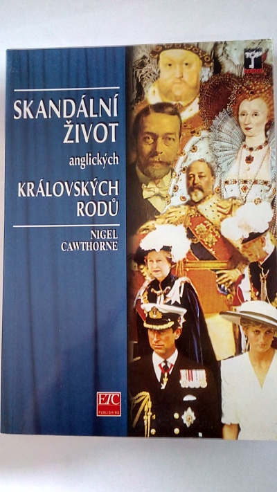 Skandální život anglických královských rodů