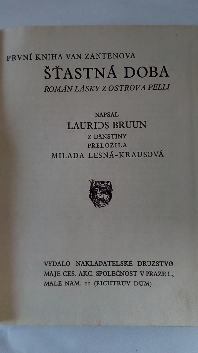 Šťastná doba. Bezradostná vdova. Zaslíbený ostrov.