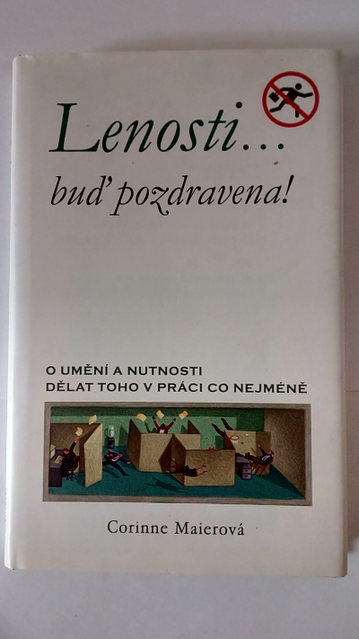 Lenosti … buď pozdravena!