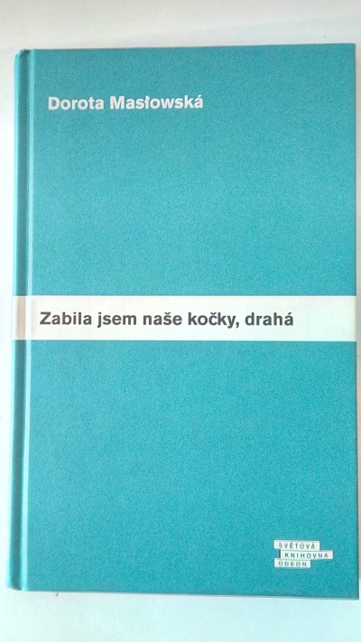 Zabila jsem naše kočky, drahá
