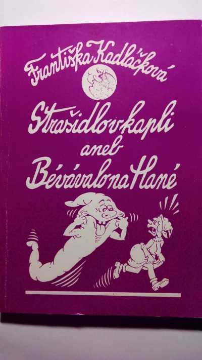 Strašidlo v kapli aneb Bévávalo na Hané